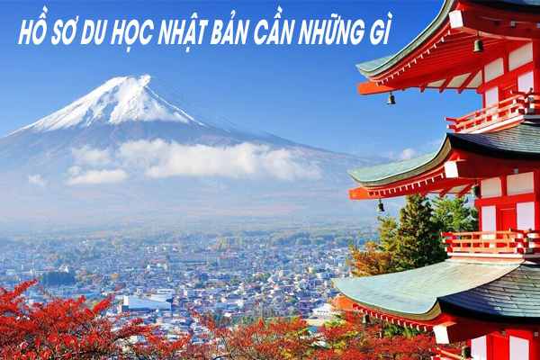 Hồ sơ Du học Nhật Bản cần những gì
